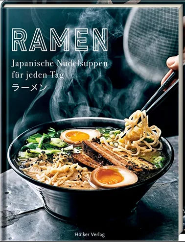 Ramen, japanische Suppen, japanische Nudelsuppen, MISO Suppen, 152 Seiten
